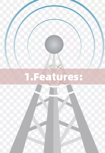 1.Features: 1.Features: